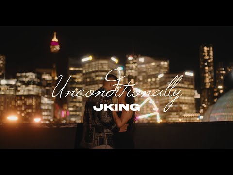 JKING - Unconditionally (Official Music Video)