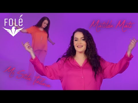Matilda Mati - Me Stil Tallava (Official Video 6K)