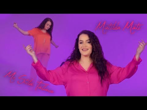 Matilda Mati - Me Stil Tallava Video