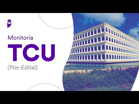 Monitoria TCU - Alunos Avançados: o que fazer para continuar evoluindo nos estudos para o TCU