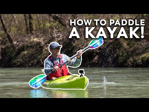 How to Paddle a Kayak Properly
