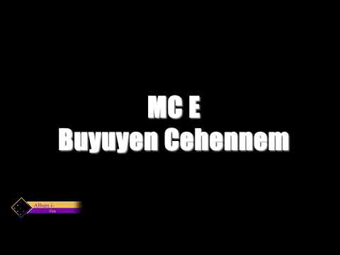 MC E - Buyuyen Cehennem