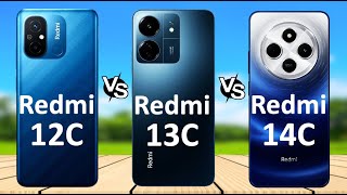 Xiaomi Redmi 14C Vs Xiaomi Redmi 13C Vs Xiaomi Redmi 12C