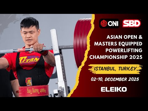 Men 120kg & 120+kg Open  & Masters - Asian Equipped Powerlifting Championship 2025