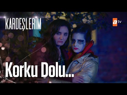 Korku dolu akşam... 😱 - Kardeşlerim 28. Bölüm