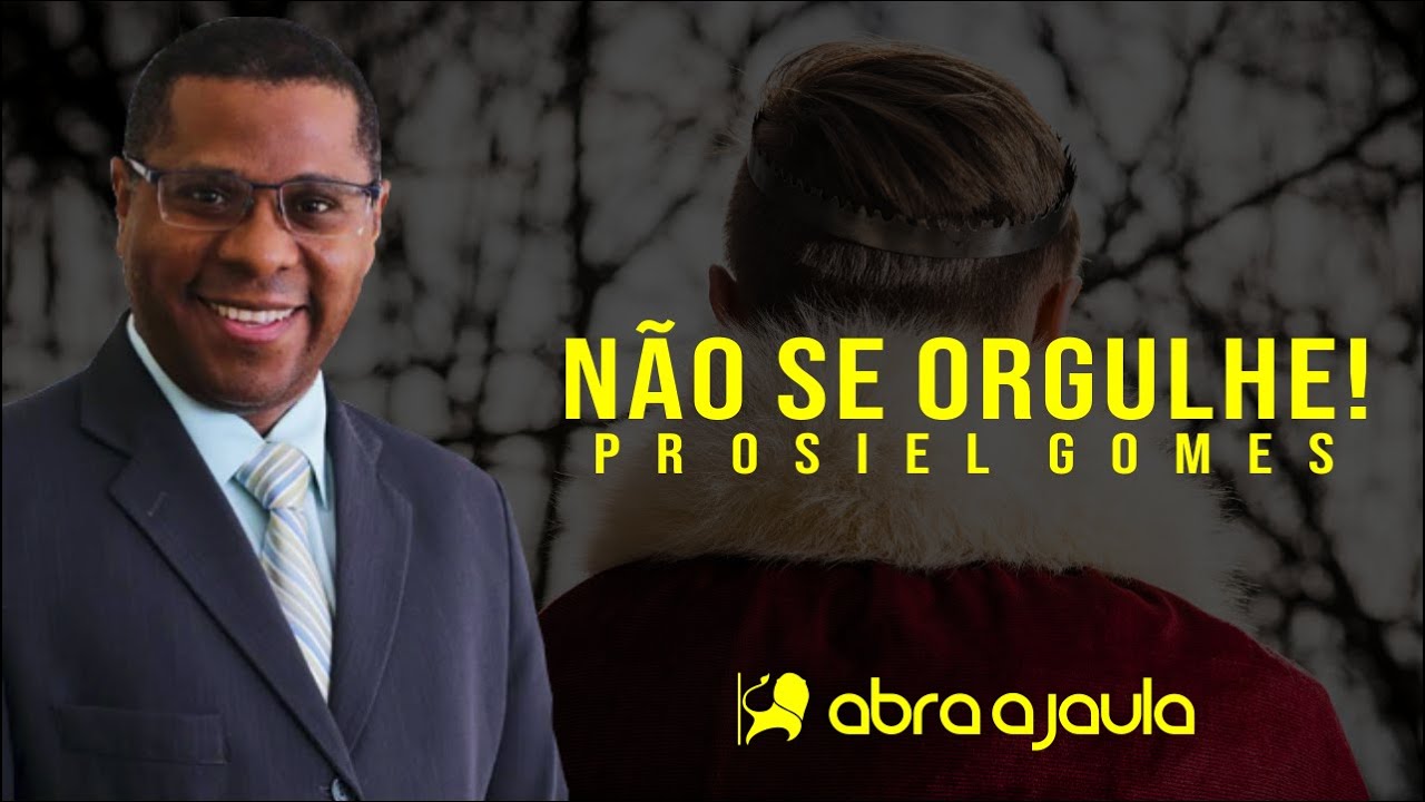Não se Orgulhe! | Pr Osiel Gomes
