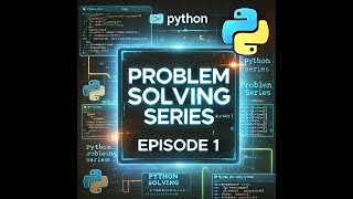 Download the video "Python Problem Solving Series: Episode 1 (Full episode)"