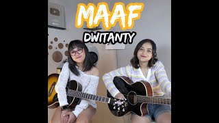 Download lagu MAAF - DWITANTY mp3