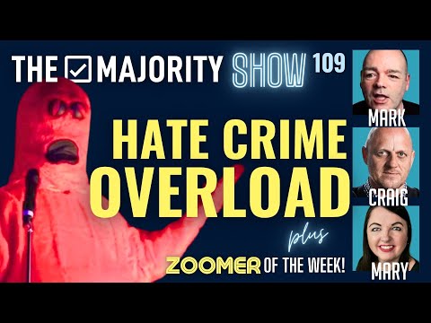 Hate Crime Overload - The Majority Show 109