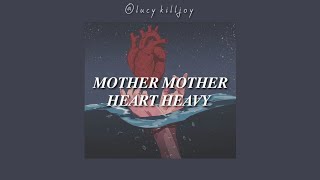 Mother Mother - Heart Heavy [Sub español + lyrics]