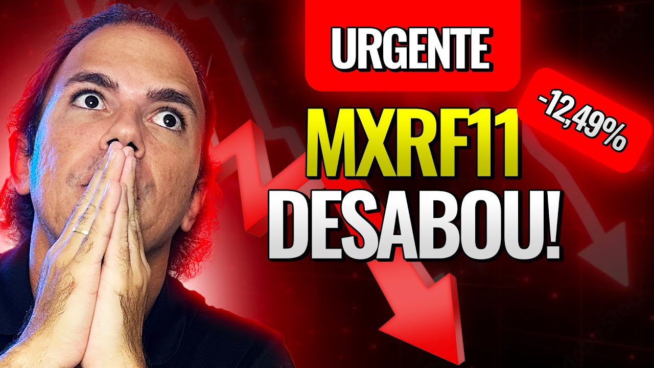 🚨 MXRF11 EM QUEDA! VALE A PENA INVESTIR NO MXRF11 AGORA?