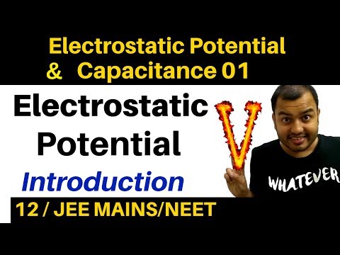 Class 12 Chapter 2 I Electrostatic Potential and  Capacitance 01 : Electric Potential Introduction