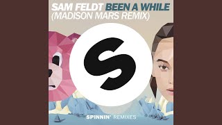Been A While (Madison Mars Remix Edit)