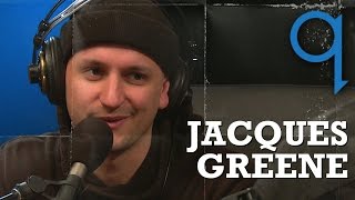Jacques Greene - with earnest music, you're exposing yourself