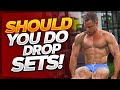 Should You Do Drop Sets?