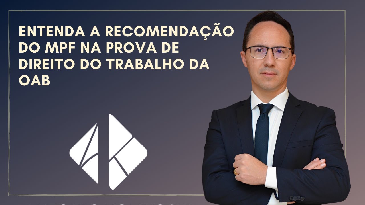 Entenda a recomendação do MPF na prova de direito do trabalho - OAB #oab #examedeordem2022