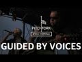 Guided By Voices - Game Of Pricks - Pitchfork Music Festival 2011