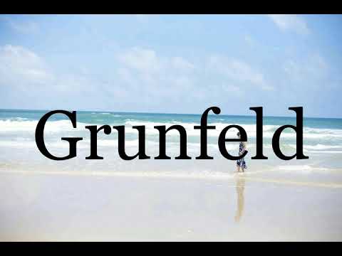 How To Pronounce Grunfeld🌈🌈🌈🌈🌈🌈Pronunciation Of Grunfeld