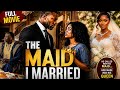 The Maid I Married FULL MOVIE Emotional African Drama
