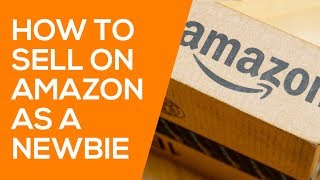 How to Sell on Amazon as a BEGINNER (The 4-Step System to Selling on Amazon)