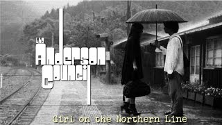 Girl on the Northern Line - The Anderson Council
