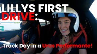 First Time Behind the Wheel: Lilly Learns to Drive a Lamborghini Urus Performante on the Track!