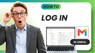 How to Log In to Your Gmail Account (Tested)