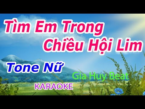 Tìm Em Trong Chiều Hội Lim - Karaoke -  Tone Nữ - Nhạc Sống - gia huy beat