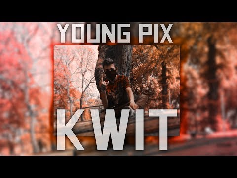 YOUNG PIX - KWIT [Prod. prodbyRome]