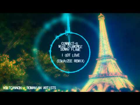 Connect-r, Mike Diamondz, Sonny Flame - I Got Love (EsKayZee Remix)