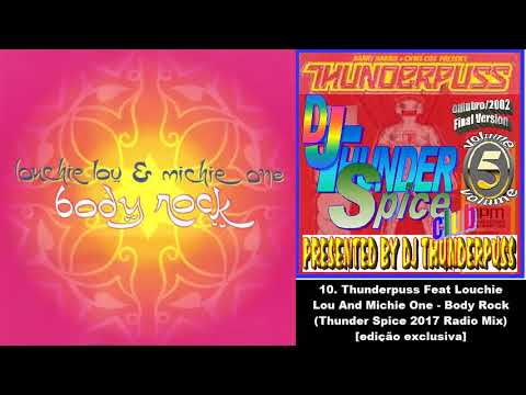 A10. Lou And Michie One - Body Rock (Thunder Spice 2017 Radio Mix) -edição exclusiva-