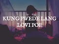 Kung pwede lang (Ayuko Na Sana Masaktan) song by Lovi Poe🎶 Lyrics
