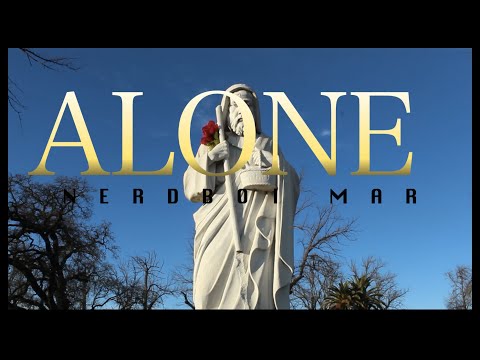 ALONE | NERDBOI MAR (OFFICIAL VIDEO)