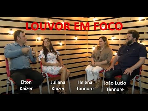 Louvor em Foco com Helena Tannure e João Lucio Tannure