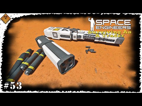 Space Engineers Surviving As A Trader - Rail Gun Or Rocket Launcher? EP53