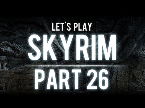Let's Play Skyrim - Part 26: First Blood.