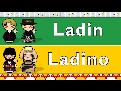 LADIN (VAL BADIA) & LADINO (HAKETIA)