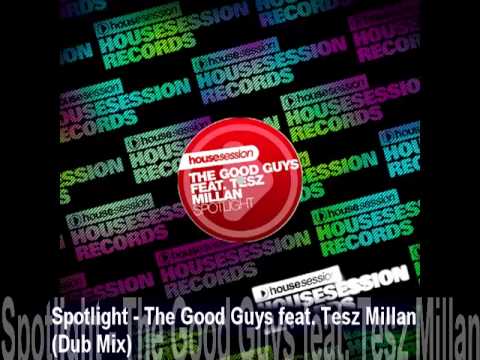 Spotlight - The Good Guys feat. Tesz Millan (Dub Mix).mp4
