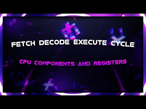 GCSE : CPU components &  FDE cycle