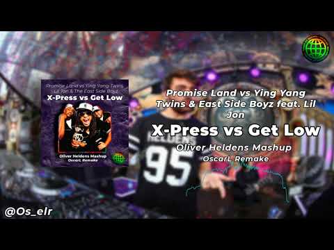 Promise Land vs. Lil Jon - X-Press vs. Get Low (Oliver Heldens Mashup) [OscarL Remake]