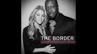 Shakira the border.(feat Wyclef Jean)
