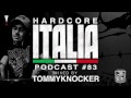 Hardcore Italia - Podcast #83 - Mixed by ...