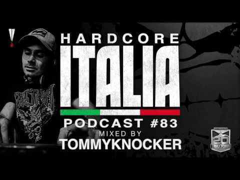 Hardcore Italia - Podcast #83 - Mixed by Tommyknocker