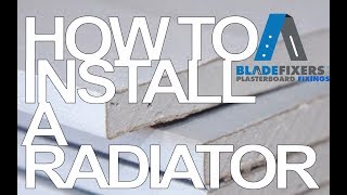 Bladefixers - How to install a Radiator on a Plasterboard wall using Bladefixers