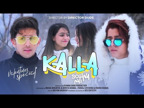 kalla Sohna Nai | Akhil | @rahulghildiyal3010  | @amritakhanal322  | Director Dude