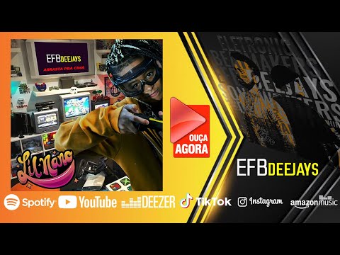 EFB Deejays Feat Lil Nano - Arrasta Pra Cima