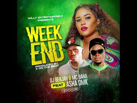 WEEKEND DJ Benjah & MC Bana ft. Asha DMK-mp3