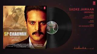 Full Audio: Sadke Jawaan - Reprise | SP CHAUHAN | Jimmy Shergill, Yuvika Chaudhary