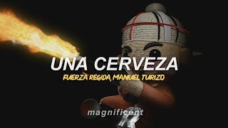 Fuerza Regida, Manuel Turizo - UNA CERVEZA (Letra)
