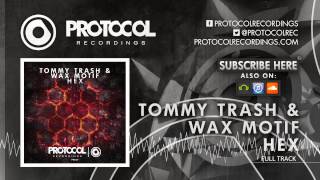 Tommy Trash & Wax Motif - HEX